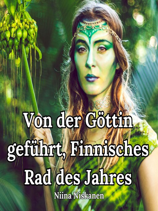 Title details for Von der Göttin geführt, Finnisches Rad des Jahres by Niina Niskanen - Available
